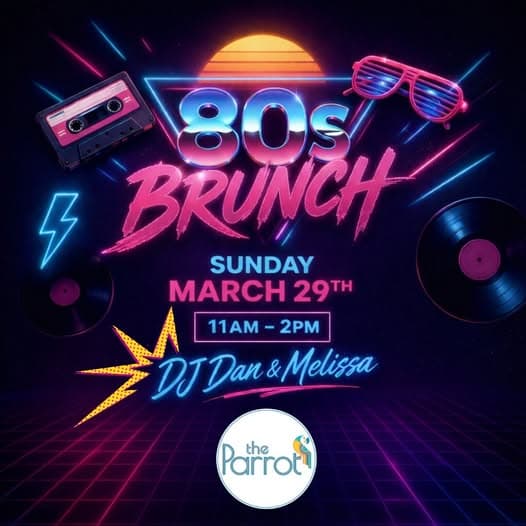 DJ Dan – 80s Brunch @ the Parrot 11am